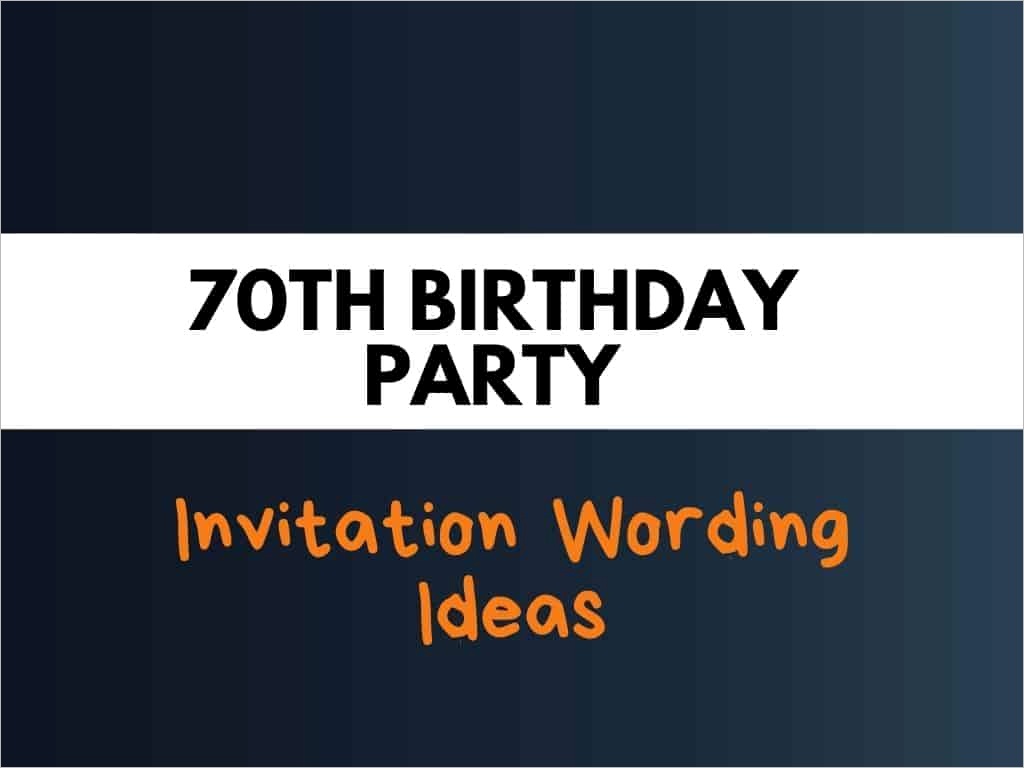 70th birthday party invitation wording