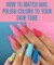 Best Nail Colors For Olive Skin Tones